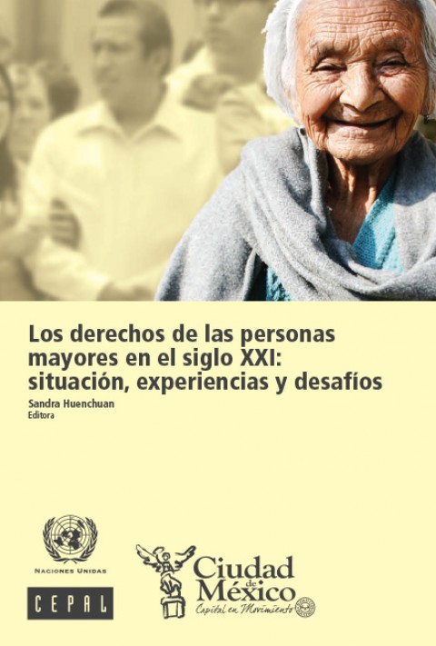 Los derechos de las personas mayores en el siglo XXI: situación, experiencias y desafíos