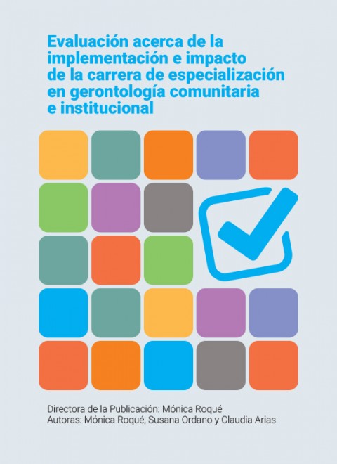 Evaluación acerca de la implementación e impacto de la carrera de especialización en gerontología comunitaria e institucional