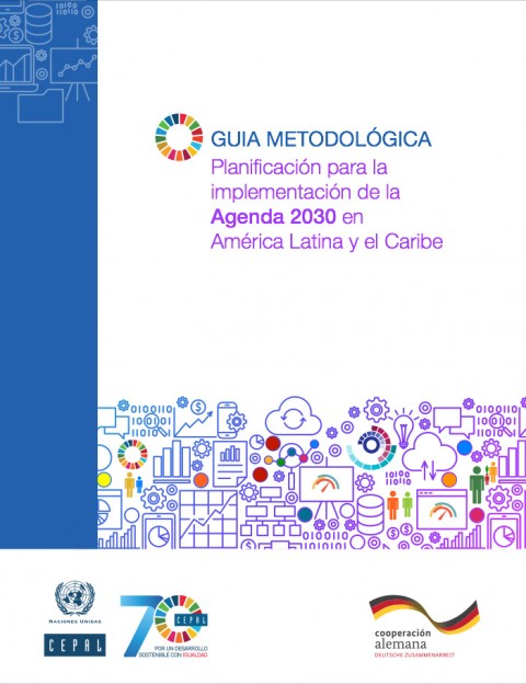Guía Metodológica. Planificación para la implementación de la Agenda 2030 en América Latina y el Caribe