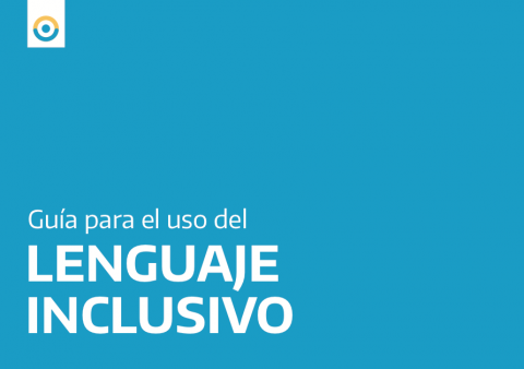Guía para el uso del lenguaje inclusivo