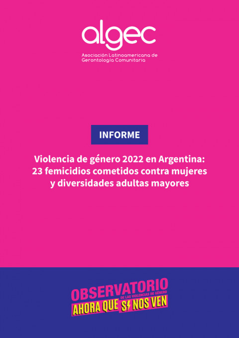 Violencia de género 2022 en Argentina: 23 femicidios cometidos contra mujeres y diversidades adultas mayores