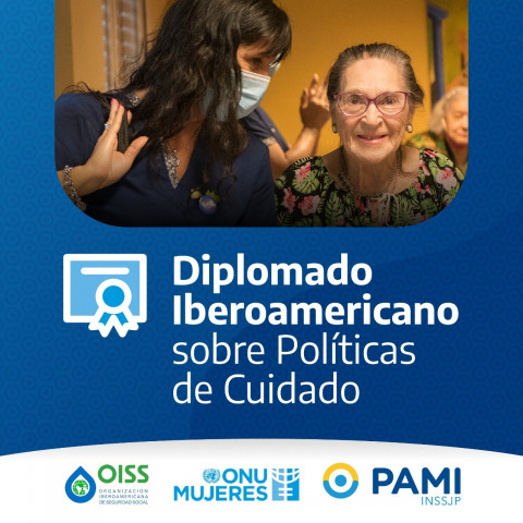 Diplomado Iberoamericano sobre Políticas de Cuidado