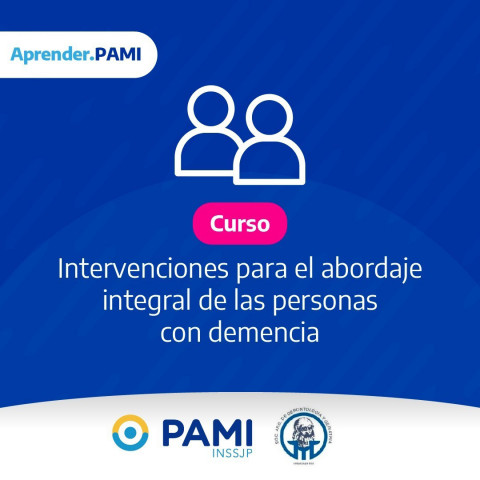 Curso: Intervenciones para el abordaje integral de las personas con demencia