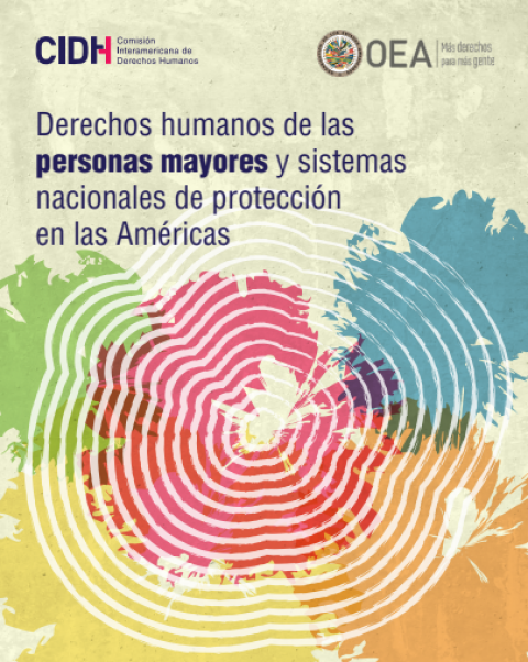 Informe “Derechos humanos de las personas mayores y sistemas nacionales de protección en las Américas”