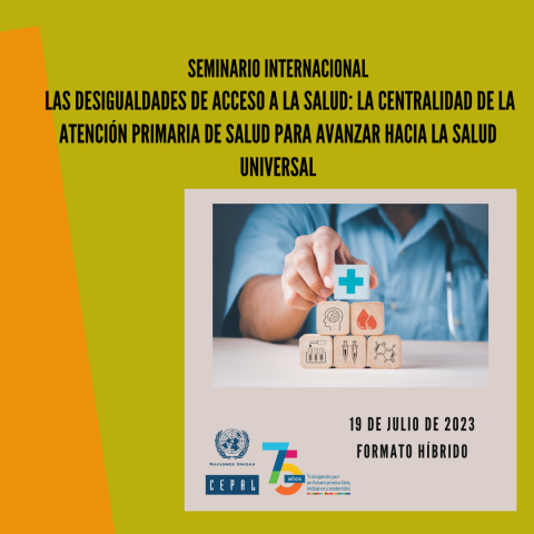 Seminario Internacional – “Las desigualdades de acceso a la salud: la centralidad de la Atención Primaria de Salud para avanzar hacia la salud universal”