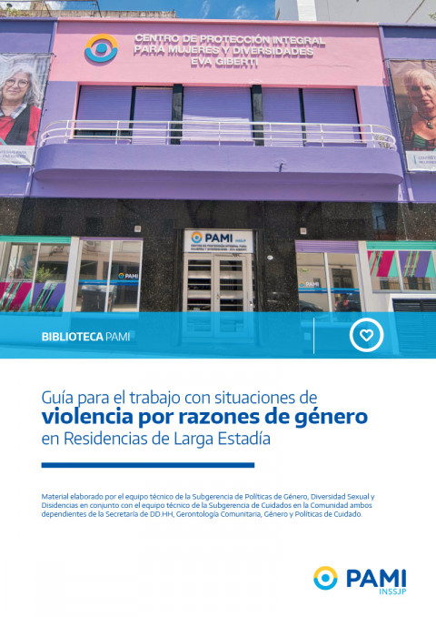 Guía para el trabajo con situaciones de violencia por razones de género en Residencias de Larga Estadía